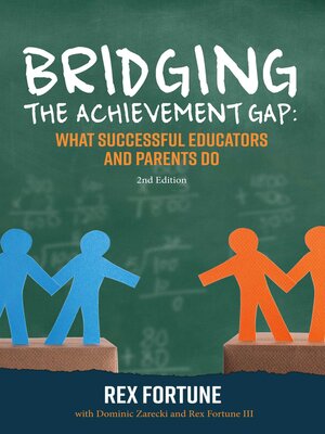 cover image of Bridging the Achievement Gap:: What Successful Educators and Parents Do